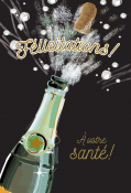 Illustratie van een ontkurkte champagnefles waar kurk en bubbels uit spuiten. Tekst: "Félicitations! À votre santé!"