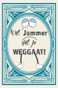 Vintage getinte Jammer dat je Weggaat kaart.