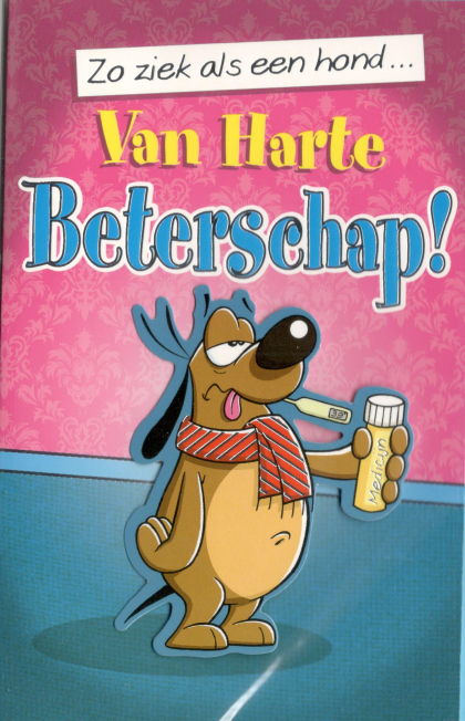 beterschapskaart Zo ziek als een hond