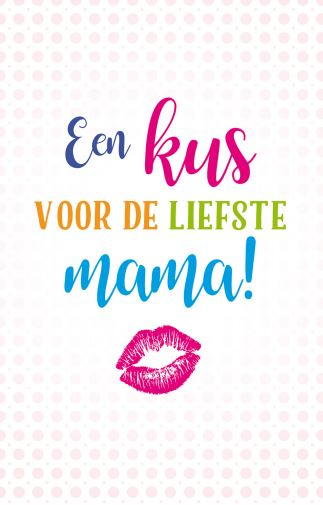 Een kus voor de liefste mama - Moederdag