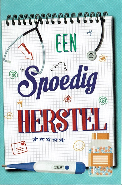 Een spoedig herstel gewenst