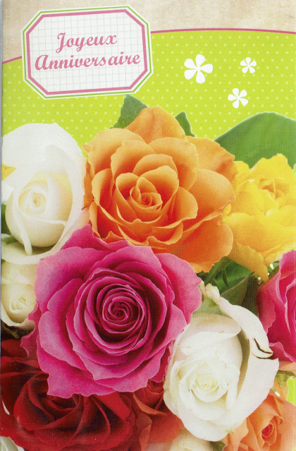 Franse Verjaardagskaart met kleurrijke rozen en tekst: Joyeux Anniversaire.