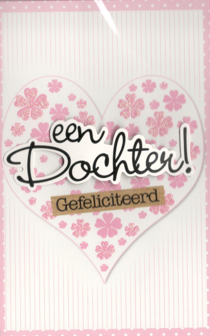 Geboortekaartje... Een dochter ! Gefeliciteerd