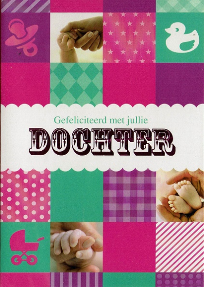 Gefeliciteerd met jullie dochter