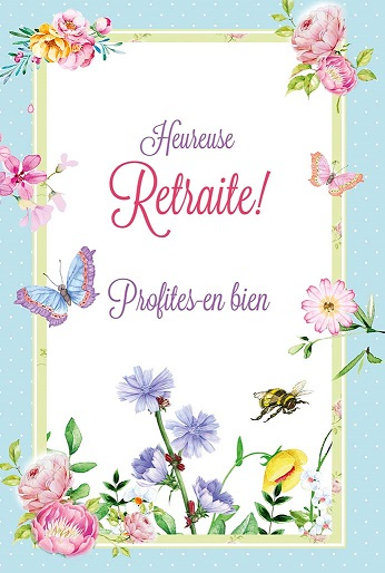 Heureuse retraite  Profites bien