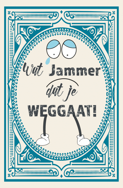 Vintage getinte Jammer dat je Weggaat kaart.