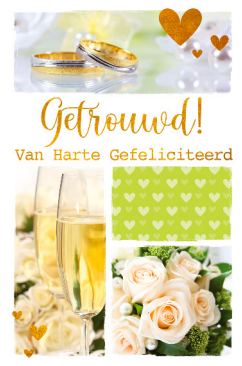 Van harte gefeliciteerd met je trouw