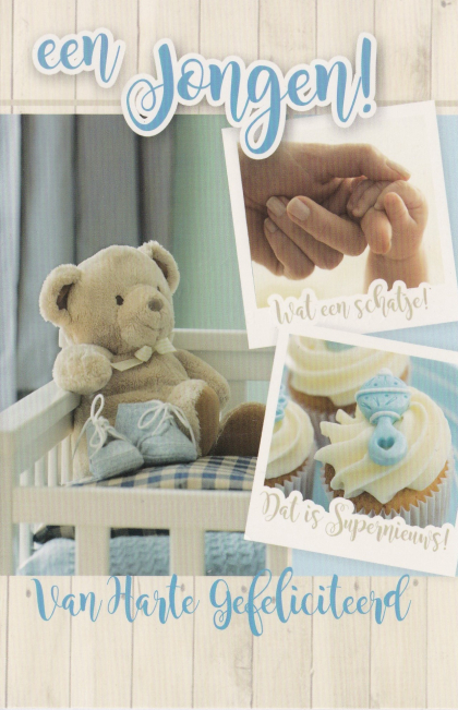 Knuffelbeer en babyfoto met teksten: "een jongen!", "Wat een schatje!", "Dat is Supernieuws!" en "Van Harte Gefeliciteerd". Cupcakes in beeld.